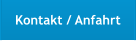 Kontakt / Anfahrt